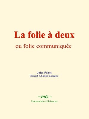 cover image of La folie à deux, ou folie communiquée